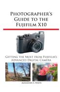 Photographer'S Guide To The Fujifilm X10