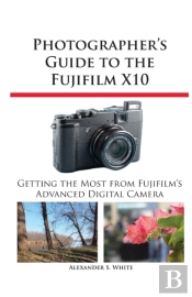 Photographer'S Guide To The Fujifilm X10