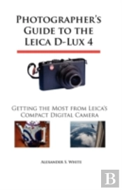 Photographer'S Guide To The Leica D-Lux 4