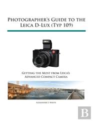 Photographer'S Guide To The Leica D-Lux (Typ 109)