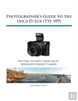 Bertrand.pt - Photographer'S Guide To The Leica D-Lux (Typ 109)