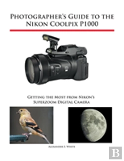 Bertrand.pt - Photographer'S Guide To The Nikon Coolpix P1000