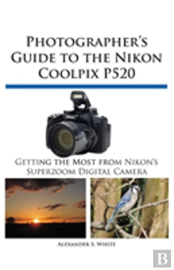 Bertrand.pt - Photographer'S Guide To The Nikon Coolpix P520
