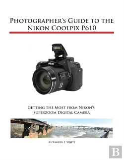 Bertrand.pt - Photographer'S Guide To The Nikon Coolpix P610