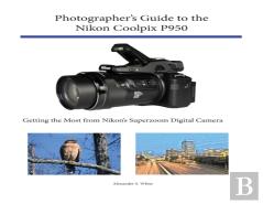 Photographer'S Guide To The Nikon Coolpix P950