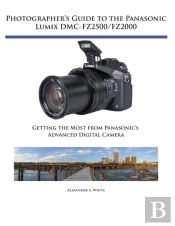 Photographer'S Guide To The Panasonic Lumix Dmc-Fz2500/Fz2000