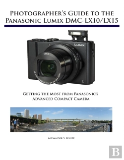 Bertrand.pt - Photographer'S Guide To The Panasonic Lumix Dmc-Lx10/Lx15