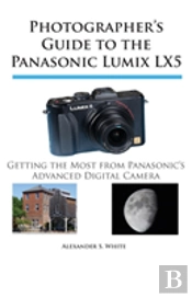 Photographer'S Guide To The Panasonic Lumix Lx5