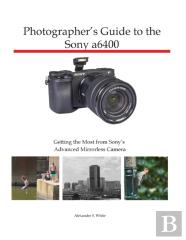Photographer'S Guide To The Sony A6400