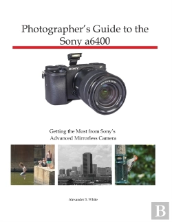 Bertrand.pt - Photographer'S Guide To The Sony A6400