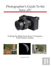 Photographer'S Guide To The Sony A7c