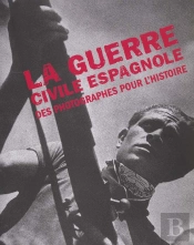 Photographes De La Guerre Civile D'Espagne