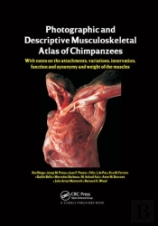 Photographic And Descriptive Musculoskeletal Atlas Of Chimpanzees