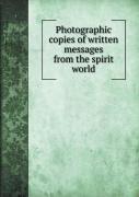 Photographic Copies Of Written Messages From The Spirit World