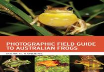 Photographic Field Guide To Australian Frogs