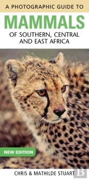 Photographic Guide To Mammals Of Southern, Central And East Africa