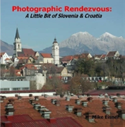 Bertrand.pt - Photographic Rendezvous: A Little Bit Of Slovenia & Croatia