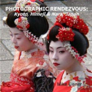 Photographic Rendezvous: Kyoto, Himeji & Nara, Japan