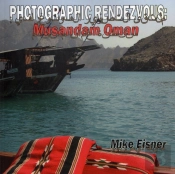 Photographic Rendezvous: Musandam Oman