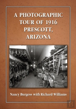 Bertrand.pt - Photographic Tour Of 1916 Prescott, Arizona