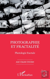 Photographie Et Fractalité ; Photologie Fractale