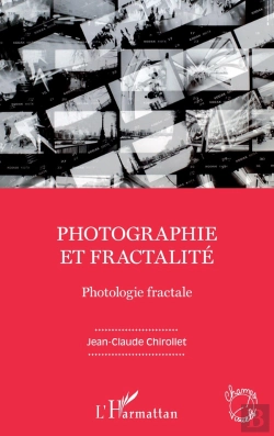 Bertrand.pt - Photographie Et Fractalité ; Photologie Fractale