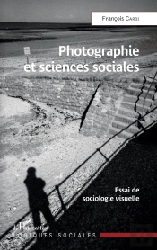Photographie Et Sciences Sociales : Essai De Sociologie Visuelle