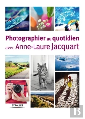 Photographier Au Quotidien Avec Anne-Laure Jacquart