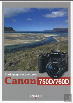 Bertrand.pt - Photographier Avec Son Canon 750d/760d