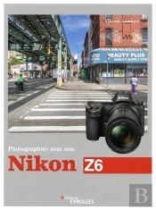 Photographier Avec Son Nikon Z6