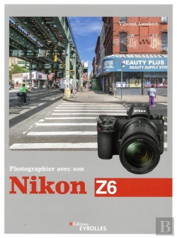 Bertrand.pt - Photographier Avec Son Nikon Z6