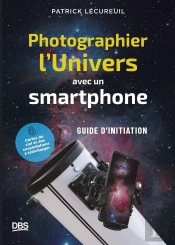 Photographier L'Univers Avec Un Smartphone : Petit Guide D'Initiation À L'Astrophotographie