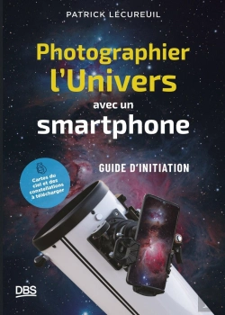 Bertrand.pt - Photographier L'Univers Avec Un Smartphone : Petit Guide D'Initiation À L'Astrophotographie