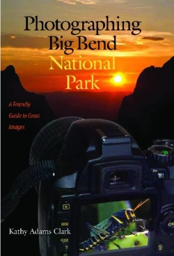 Bertrand.pt - Photographing Big Bend National Park