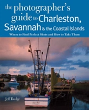 Photographing Charleston, Savannah & The Coastal Islands