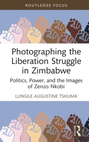 Photographing The Liberation Struggle In Zimbabwe