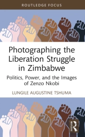 Photographing The Liberation Struggle In Zimbabwe