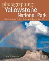 Photographing Yellowstone National Park