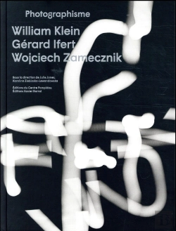 Bertrand.pt - Photographisme ; William Klein, Gérard Ifert, Wojciech Zamecznik