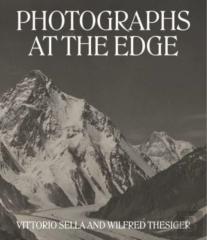 Photographs At The Edge Â€“ Vittorio Sella And Wilfred Thesiger