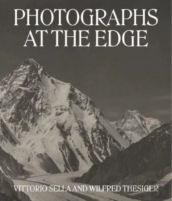 Bertrand.pt - Photographs At The Edge Â€“ Vittorio Sella And Wilfred Thesiger