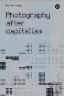 Photography After Capitalism