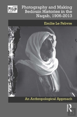 Bertrand.pt - Photography And Making Bedouin Histories In The Naqab, 1906-2013