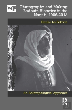 Bertrand.pt - Photography And Making Bedouin Histories In The Naqab, 1906-2013