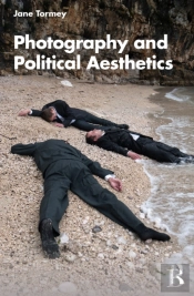Photography And Political Aesthetics