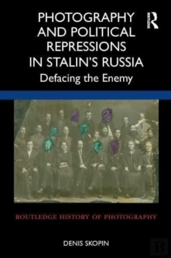 Bertrand.pt - Photography And Political Repressions In Stalinâ€™S Russia