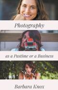 Photography As A Pastime Or A Business
