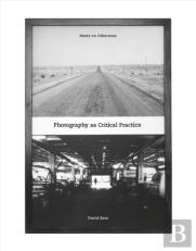Photography As Critical Practice
