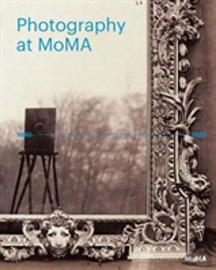 Photography At Moma: 1840-1920