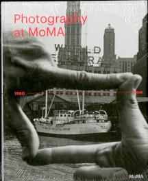 Photography At Moma: 1960 To Now - Volume Ii